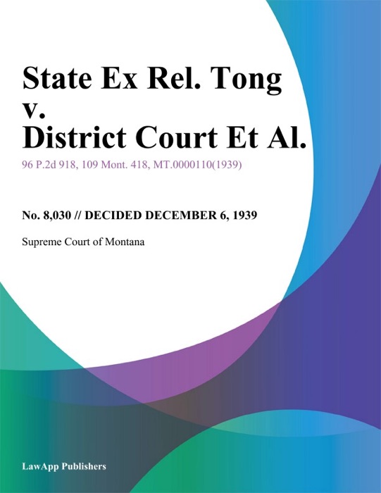 State Ex Rel. Tong v. District Court Et Al.