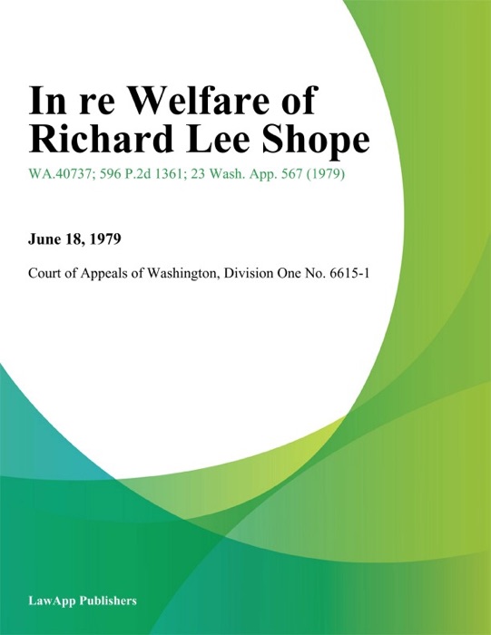 In re Welfare of Richard Lee Shope