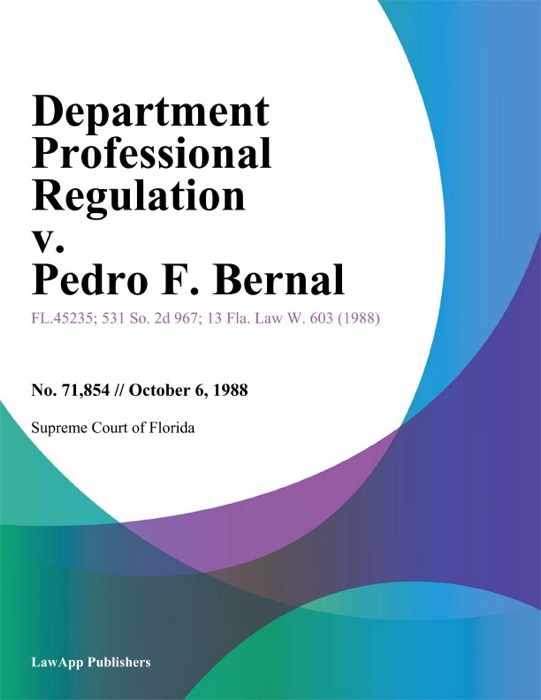 Department Professional Regulation v. Pedro F. Bernal