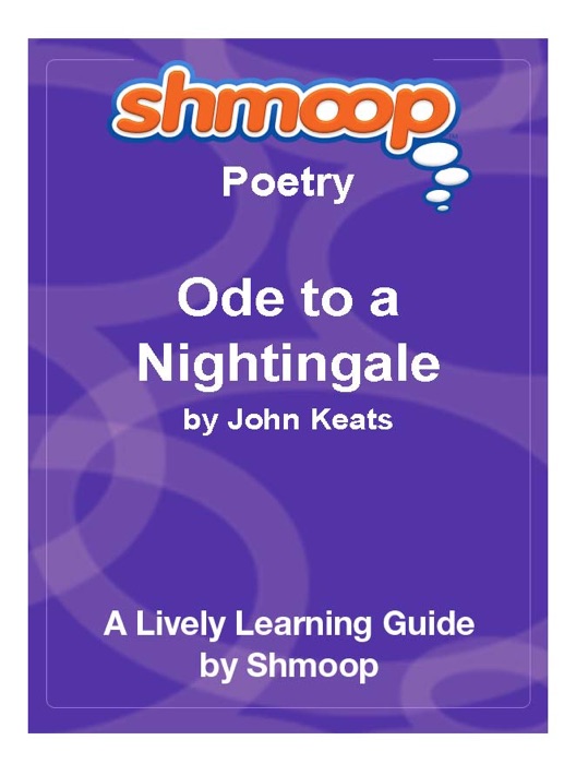 Ode to a Nightingale: Shmoop Learning Guide