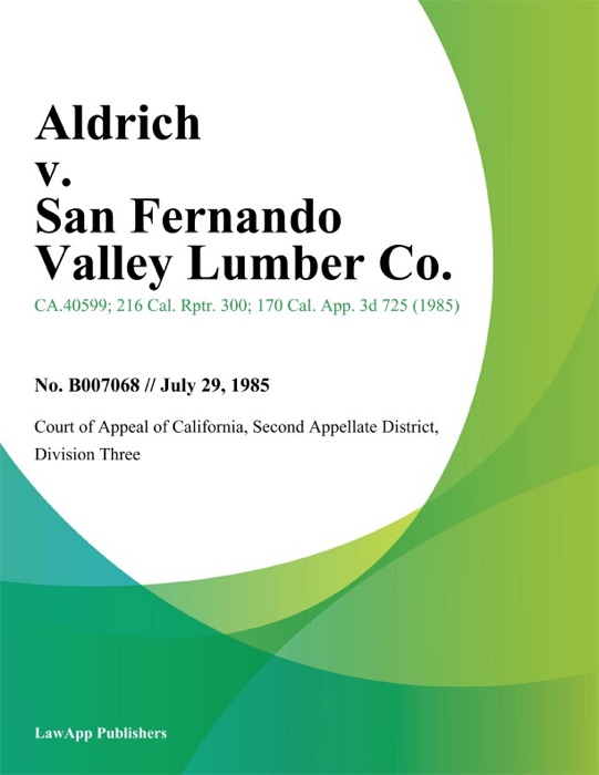 Aldrich V. San Fernando Valley Lumber Co.