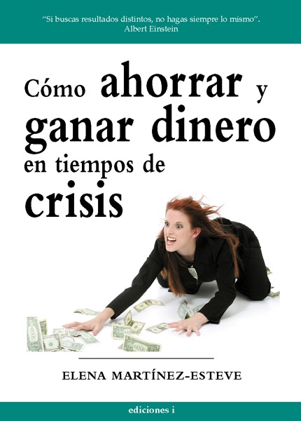 Como ahorrar y ganar dinero en tiempos de crisis