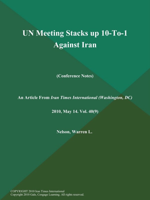 UN Meeting Stacks up 10-To-1 Against Iran (Conference Notes)