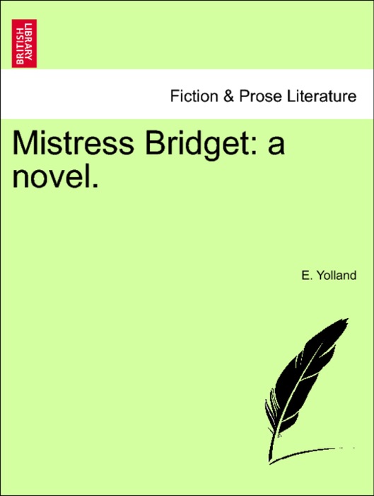 Mistress Bridget: a novel.