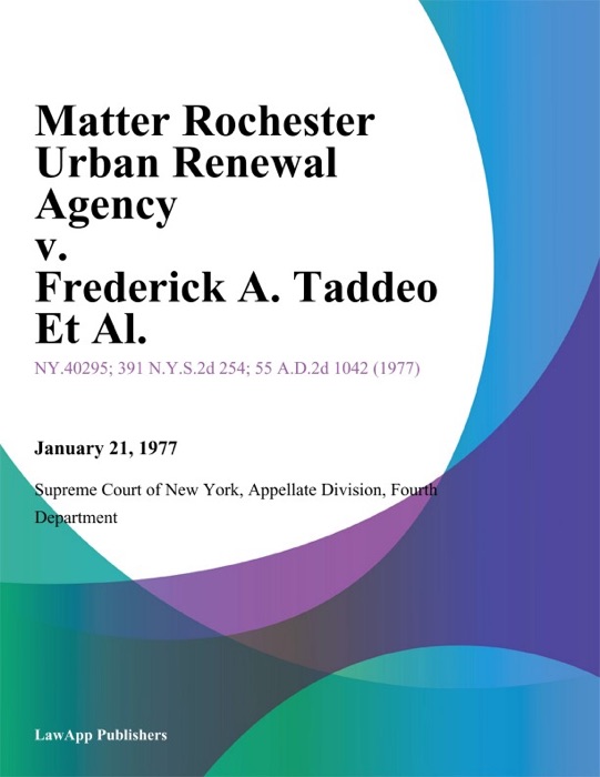 Matter Rochester Urban Renewal Agency v. Frederick A. Taddeo Et Al.