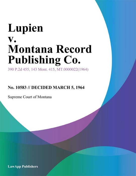 Lupien v. Montana Record Publishing Co.