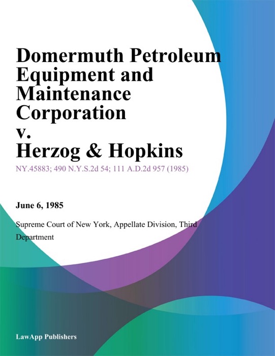 Domermuth Petroleum Equipment and Maintenance Corporation v. Herzog & Hopkins