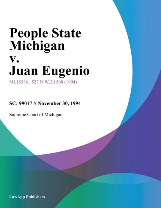 People State Michigan v. Juan Eugenio