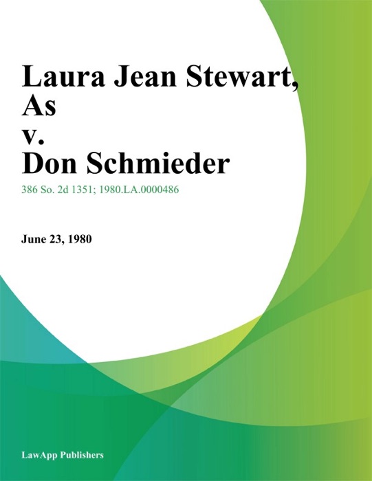 Laura Jean Stewart, As v. Don Schmieder