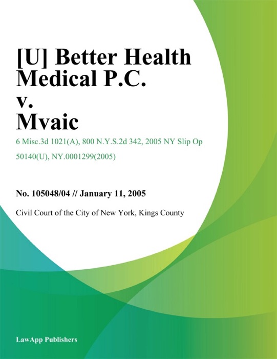 Better Health Medical P.C. v. Mvaic