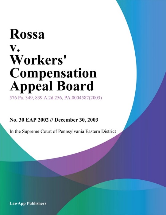 Rossa v. Workers Compensation Appeal Board
