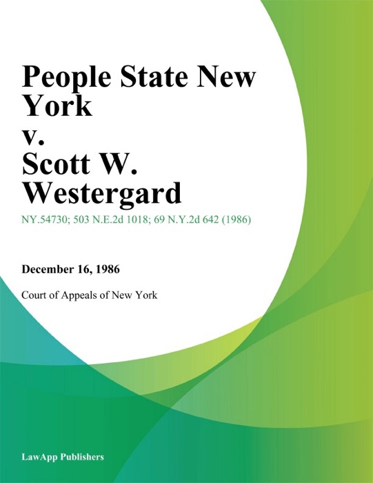 People State New York v. Scott W. Westergard