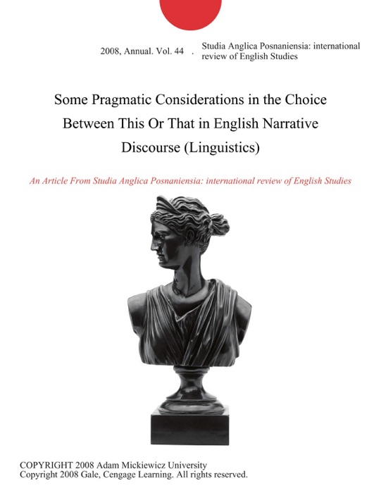 Some Pragmatic Considerations in the Choice Between This Or That in English Narrative Discourse (Linguistics)