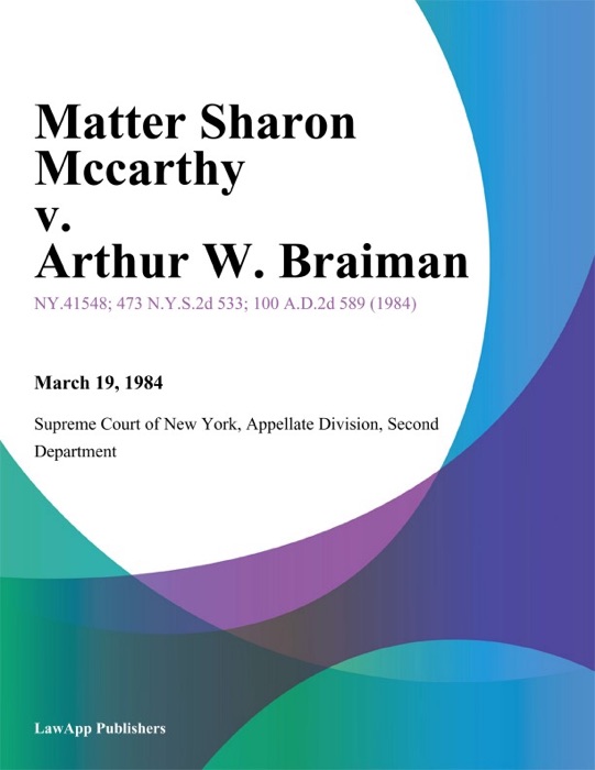 Matter Sharon Mccarthy v. Arthur W. Braiman