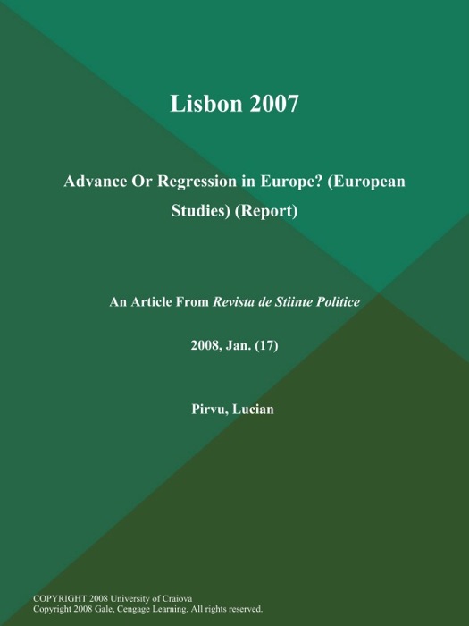 Lisbon 2007: Advance Or Regression in Europe? (European Studies) (Report)