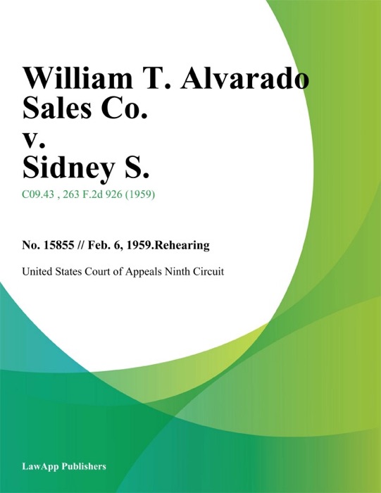 William T. Alvarado Sales Co. v. Sidney S.