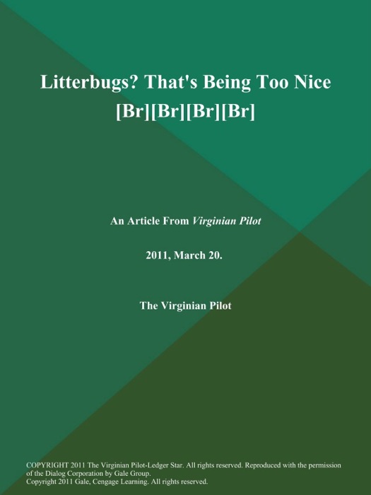 Litterbugs? That's Being Too Nice [Br][Br][Br][Br]