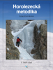 Horolezecká metodika - 5.díl - Sníh a led - Tomáš Kublák