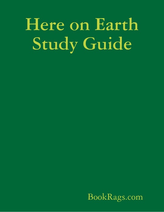 Here on Earth Study Guide