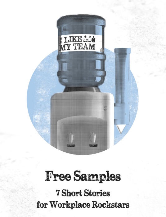 Free Samples  - 7 Short Stories for Workplace Rockstars