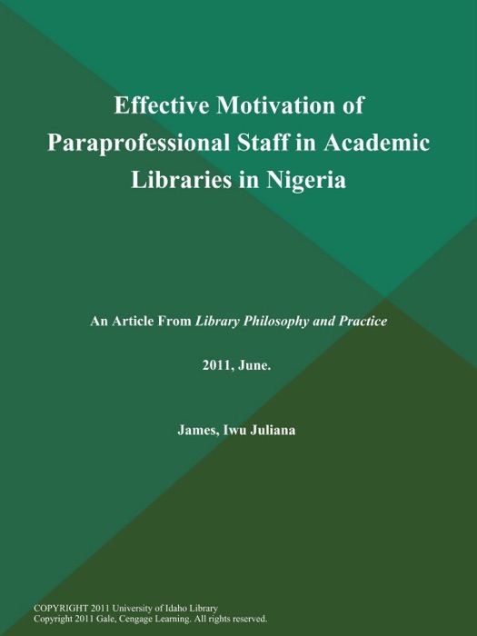 Effective Motivation of Paraprofessional Staff in Academic Libraries in Nigeria