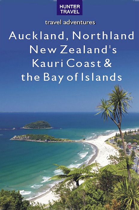 Auckland, Northland, New Zealand's Kauri Coast & the Bay Islands