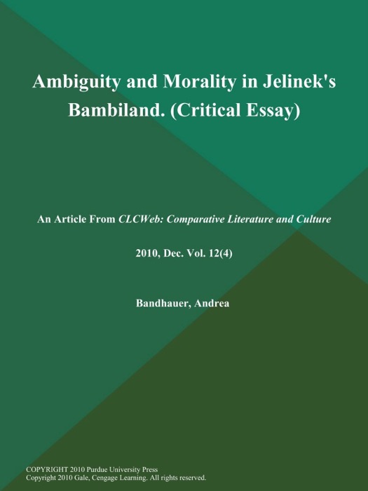 Ambiguity and Morality in Jelinek's Bambiland (Critical Essay)