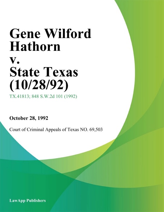 Gene Wilford Hathorn V. State Texas (10/28/92)