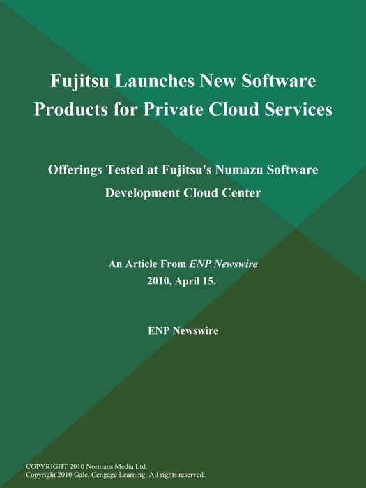 Fujitsu Launches New Software Products for Private Cloud Services; Offerings Tested at Fujitsu's Numazu Software Development Cloud Center