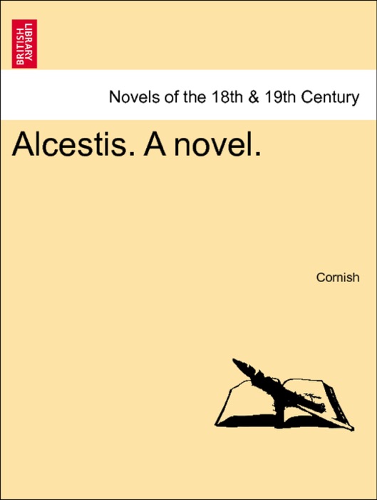 Alcestis. A novel. Vol. II