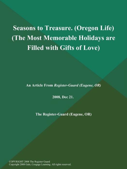 Seasons to Treasure (Oregon Life) (The Most Memorable Holidays are Filled with Gifts of Love)