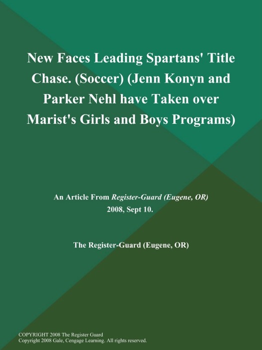 New Faces Leading Spartans' Title Chase (Soccer) (Jenn Konyn and Parker Nehl have Taken over Marist's Girls and Boys Programs)