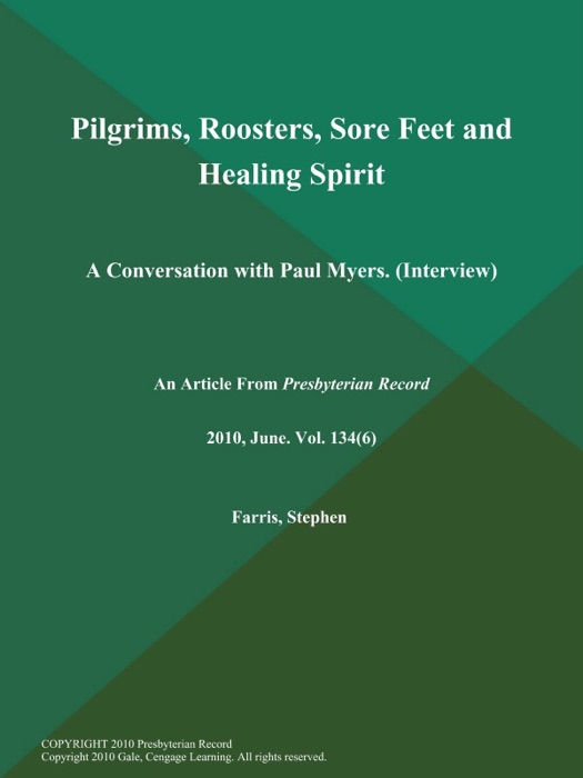 Pilgrims, Roosters, Sore Feet and Healing Spirit: A Conversation with Paul Myers (Interview)