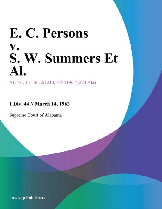 E. C. Persons v. S. W. Summers Et Al.