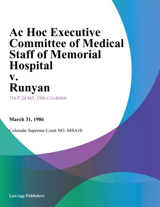 Ac Hoc Executive Committee of Medical Staff of Memorial Hospital v. Runyan