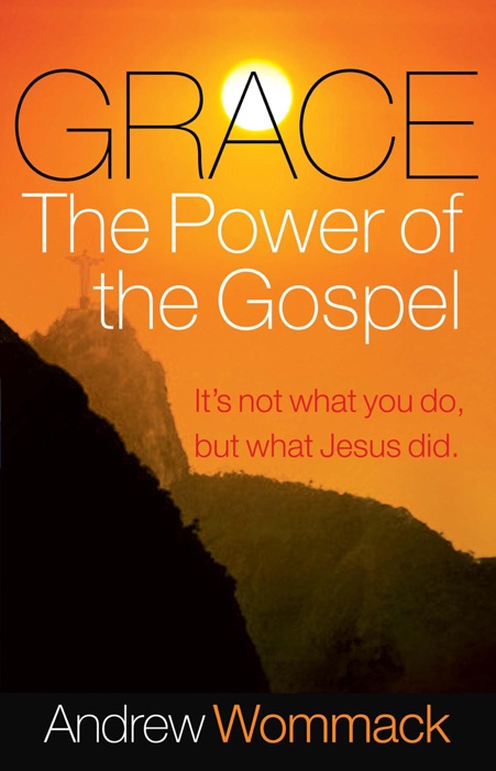 Grace: The Power of the Gospel