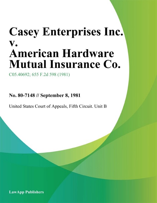Casey Enterprises Inc. v. American Hardware Mutual Insurance Co.