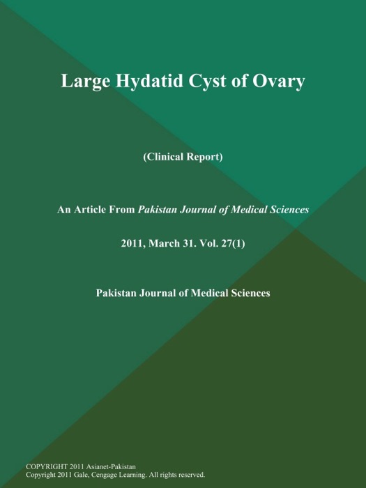 Large Hydatid Cyst of Ovary (Clinical Report)