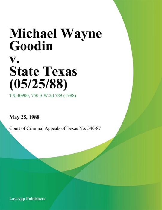 Michael Wayne Goodin v. State Texas
