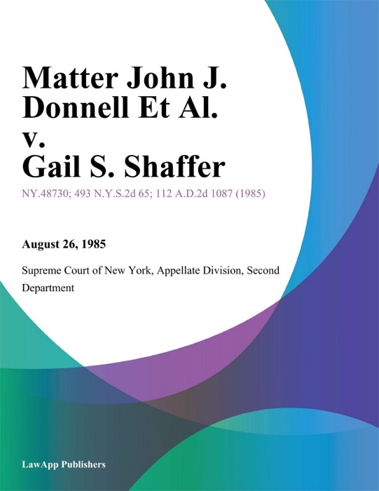 Matter John J. Donnell Et Al. v. Gail S. Shaffer