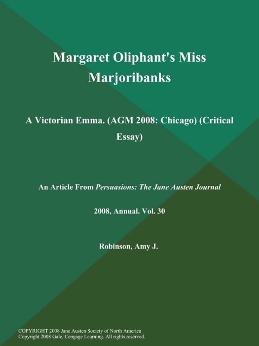 Margaret Oliphant's Miss Marjoribanks: A Victorian Emma (AGM 2008: Chicago) (Critical Essay)