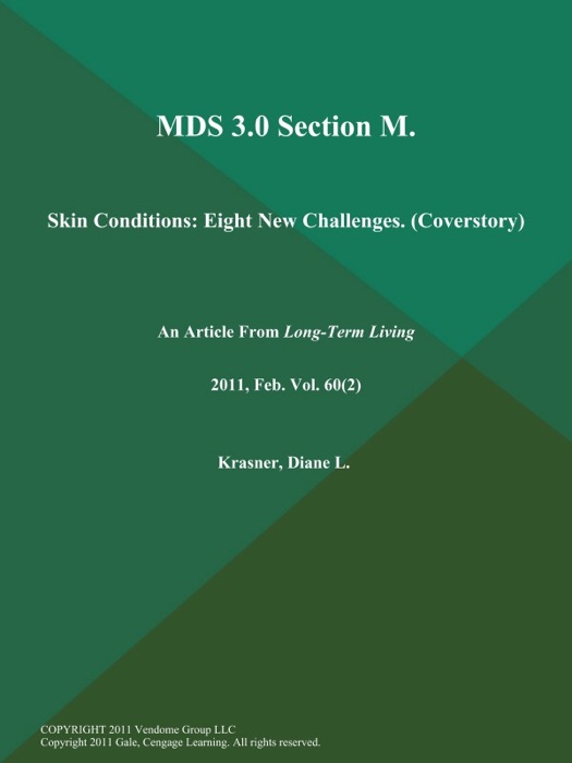 MDS 3.0 Section M: Skin Conditions: Eight New Challenges (Coverstory)