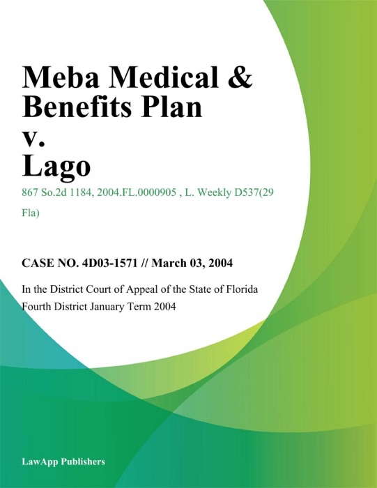 Meba Medical & Benefits Plan V. Lago