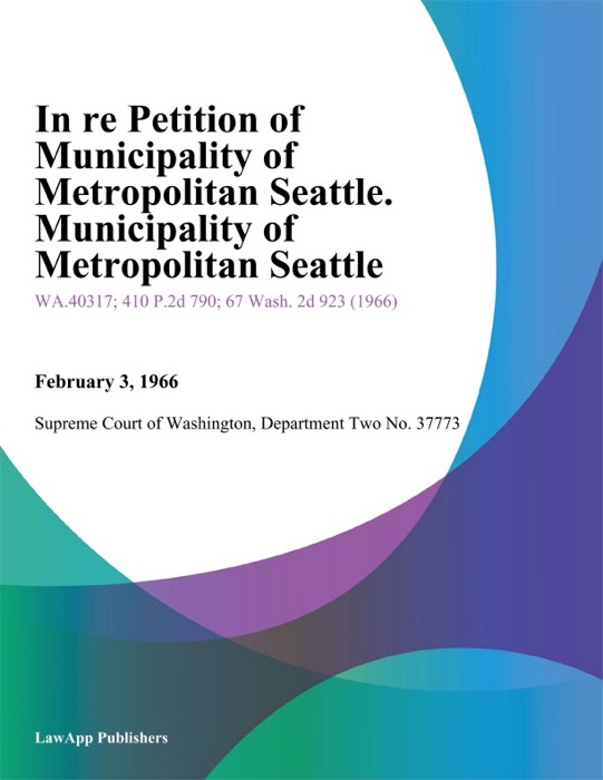 In Re Petition Of Municipality Of Metropolitan Seattle. Municipality Of Metropolitan Seattle