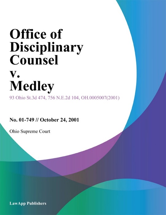 Office of Disciplinary Counsel v. Medley