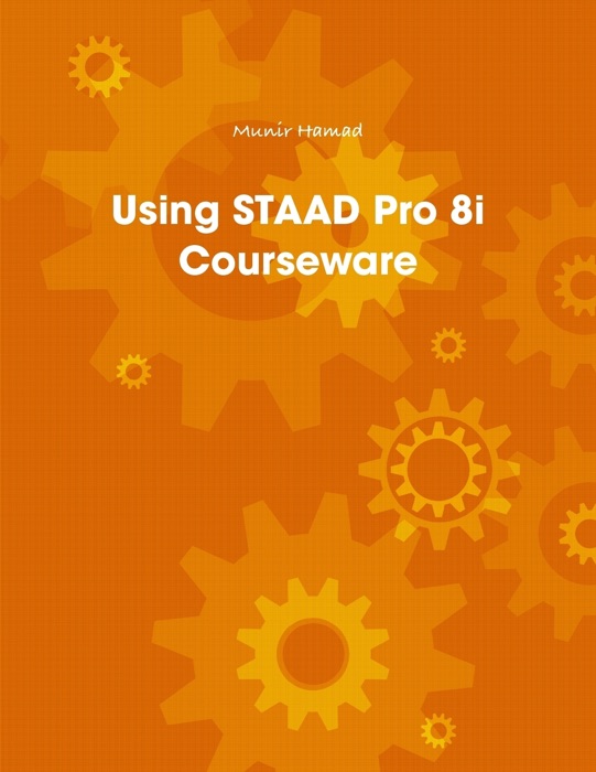 Using STAAD Pro 8i Courseware