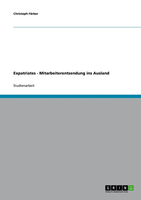 Expatriates - Mitarbeiterentsendung ins Ausland