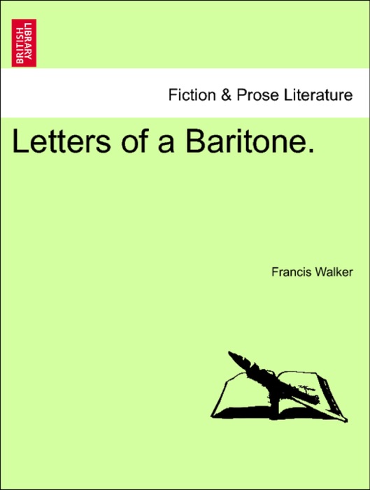 Letters of a Baritone.