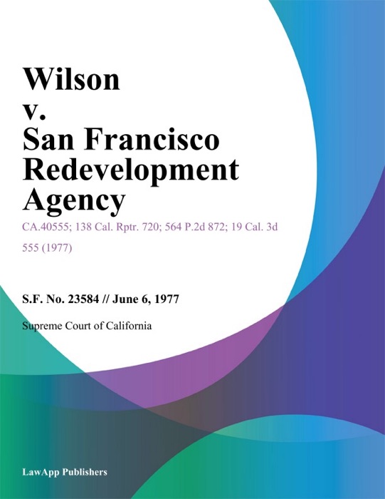 Wilson V. San Francisco Redevelopment Agency
