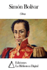 Simón Bolívar - Obras - Simón Bolívar